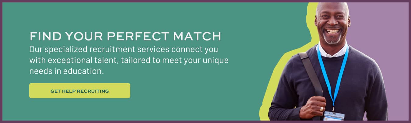 Our specialized recruitment services connect you with exceptional talent, tailored to meet your unique needs in education.